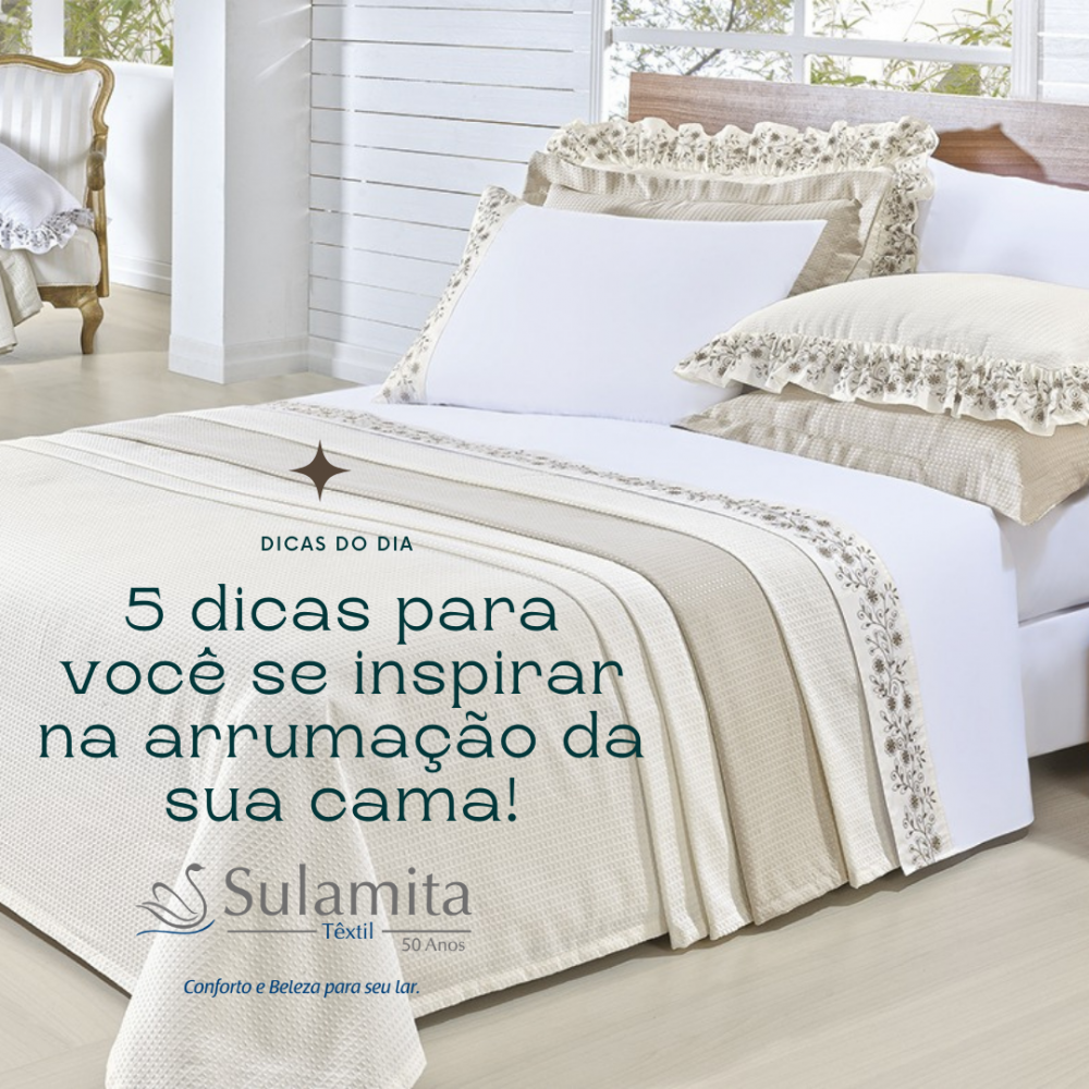 5 dicas para você se inspirar na arrumação da sua cama!